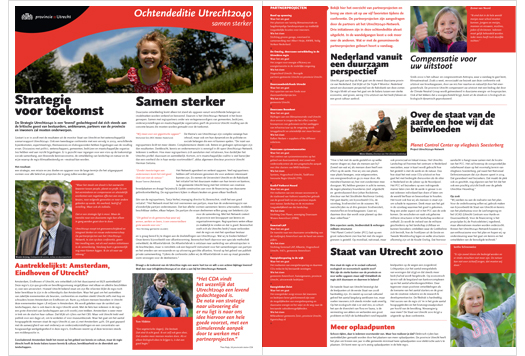 PROVINCIE UTRECHT - STRATEGIE UTRECHT 2040<br>
         
        Cornelie Wiarda is sinds 2008 betrokken bij het strategisch traject Utrecht2040. Zij deed een kwalitatief onderzoek naar de oplossingsrichtingen die de fractievoorzitters van provinciale staten voor ogen hebben als het gaat om de duurzame toekomst van de regio. Ook heeft zij van het strategiedocument een leesbaar verhaal gemaakt, zij schreef een plan van aanpak voor de website, conferentiepapers, een ochtendeditie in 2010 en deed de verslaglegging van de drie conferenties over Utrecht2040. <br>
De laatste van november 2010 live op www.utrecht2040.nl